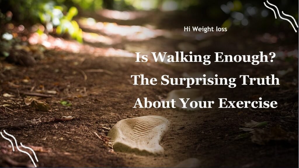 Is Walking Enough The Surprising Truth About Your Exercise pdf