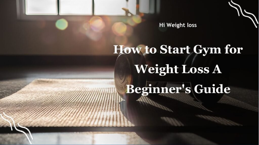 How to Start Gym for Weight Loss A Beginners Guide pdf