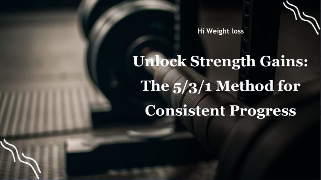 Unlock Strength Gains The 531 Method for Consistent Progress pdf