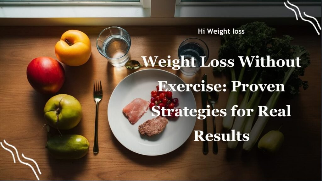 Weight Loss Without Exercise Proven Strategies for Real Results pdf