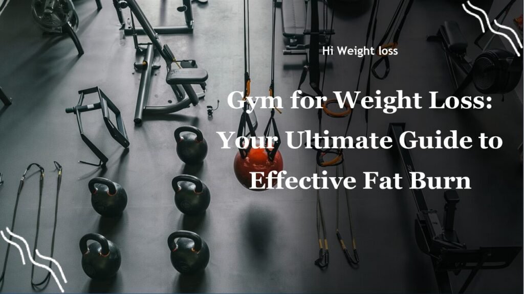 Gym for Weight Loss Your Ultimate Guide to Effective Fat Burn pdf