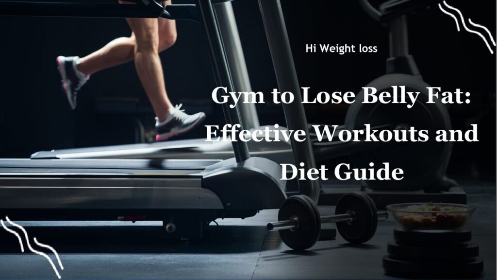 Gym to Lose Belly Fat Effective Workouts and Diet Guide pdf