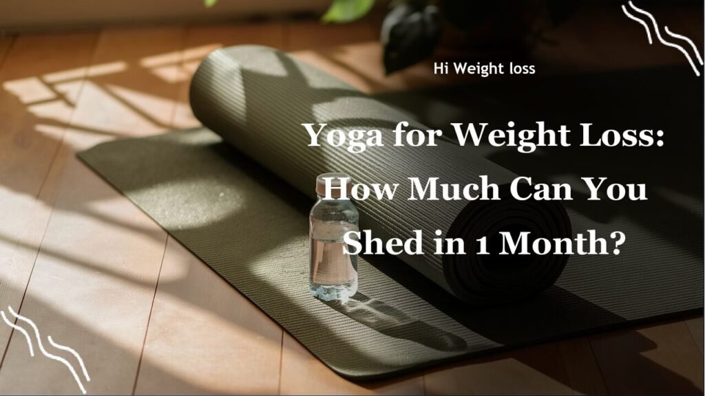 Yoga for Weight Loss How Much Can You Shed in 1 Month pdf