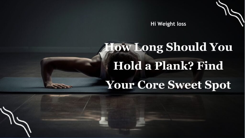 How Long Should You Hold a Plank Find Your Core Sweet Spot pdf
