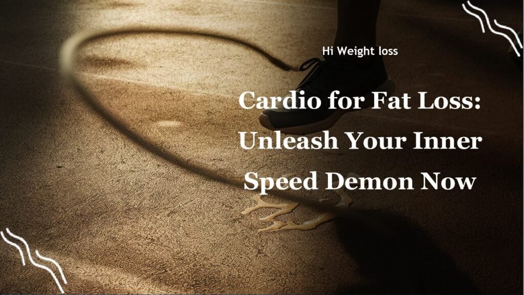 Cardio for Fat Loss Unleash Your Inner Speed Demon Now pdf