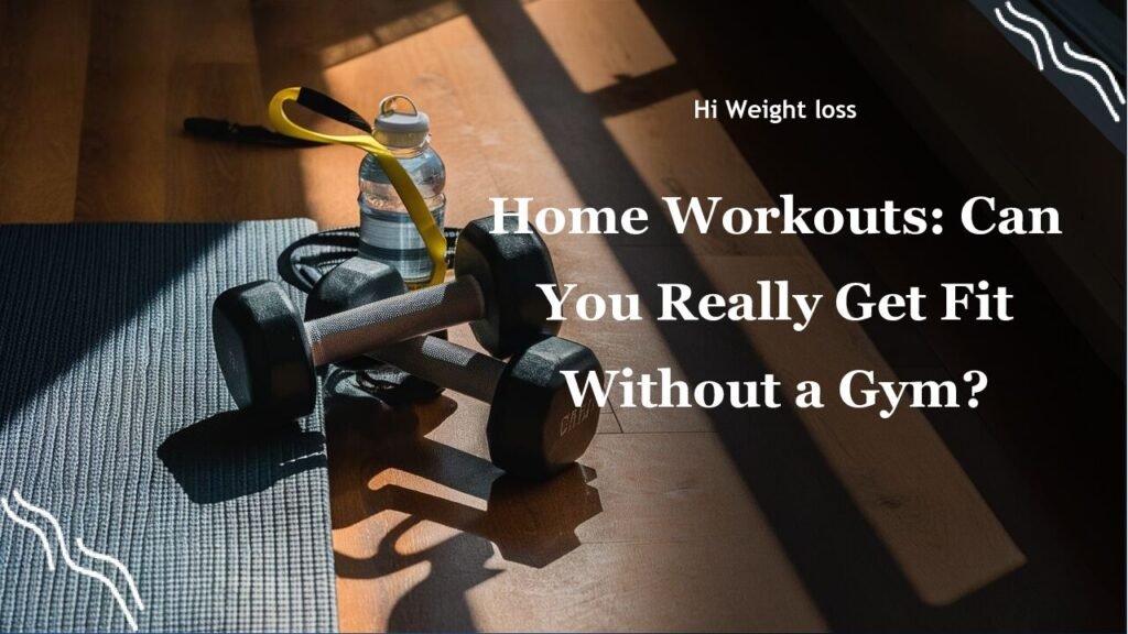 Home Workouts Can You Really Get Fit Without a Gym pdf