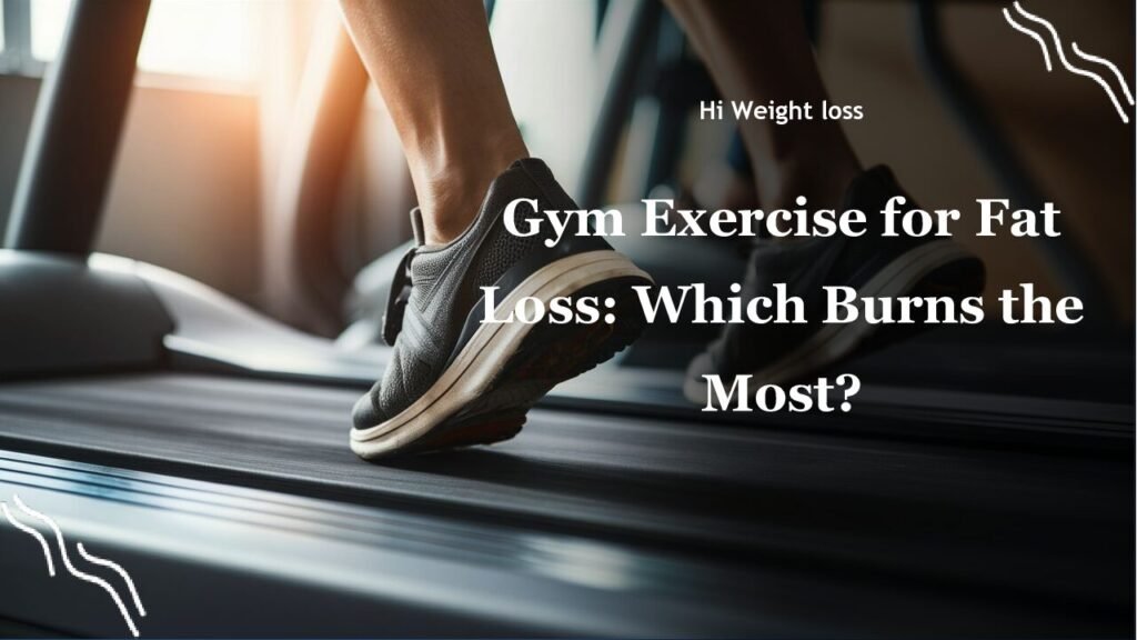 Gym Exercise for Fat Loss Which Burns the Most pdf