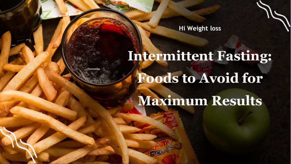 Intermittent Fasting Foods to Avoid for Maximum Results pdf