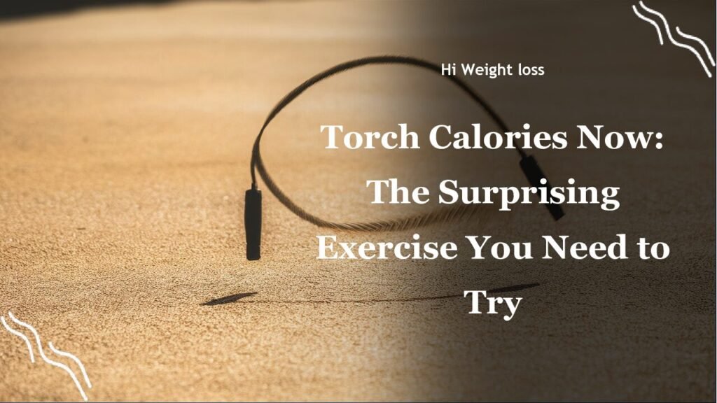 Torch Calories Now The Surprising Exercise You Need to Try pdf