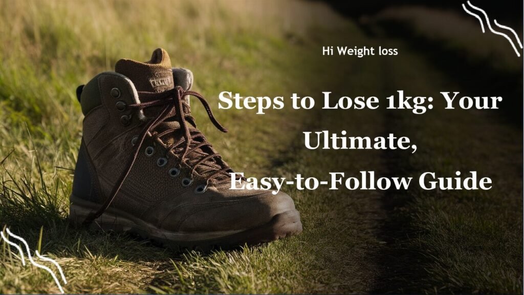 Steps to Lose 1kg Your Ultimate Easy to Follow Guide pdf