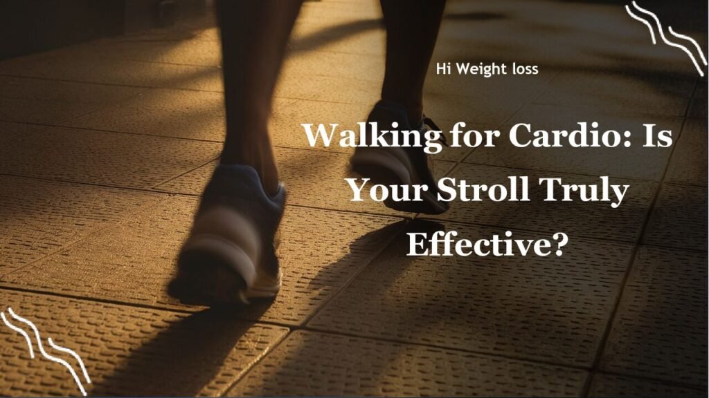 Walking for Cardio Is Your Stroll Truly Effective pdf