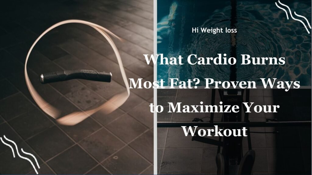 What Cardio Burns Most Fat Proven Ways to Maximize Your Workout pdf
