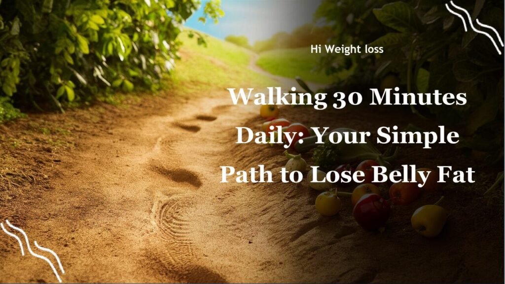Walking 30 Minutes Daily Your Simple Path to Lose Belly Fat pdf