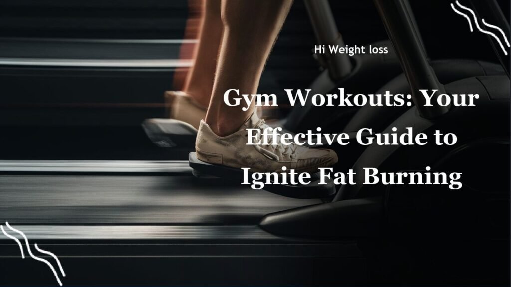 Gym Workouts Your Effective Guide to Ignite Fat Burning pdf