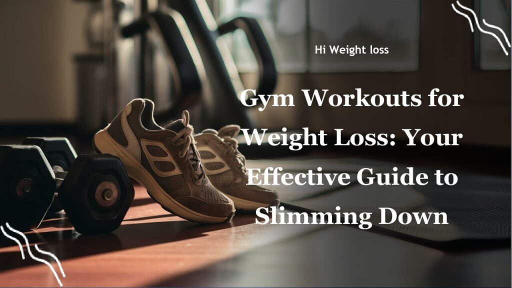 Gym Workouts for Weight Loss Your Effective Guide to Slimming Down pdf