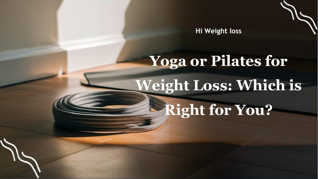 Yoga or Pilates for Weight Loss Which is Right for You pdf