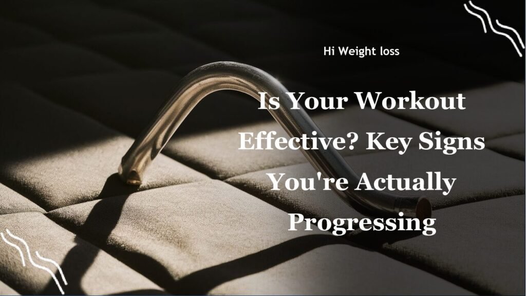 Is Your Workout Effective Key Signs Youre Actually Progressing pdf