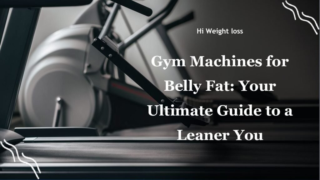 Gym Machines for Belly Fat Your Ultimate Guide to a Leaner You pdf