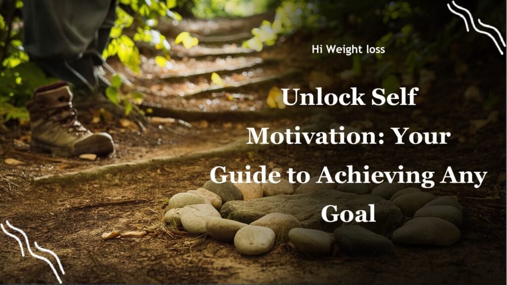 Unlock Self Motivation Your Guide to Achieving Any Goal pdf