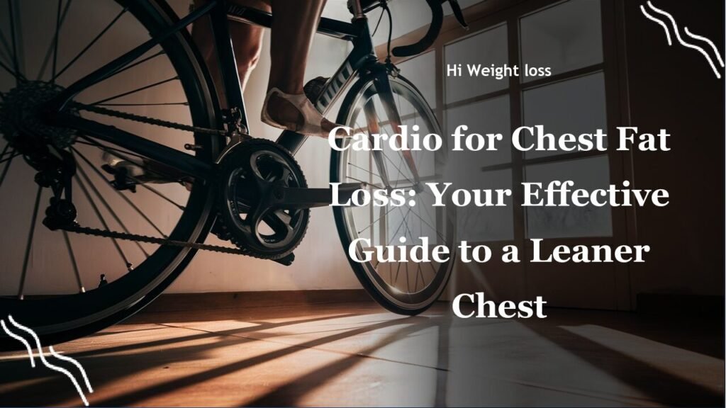 Cardio for Chest Fat Loss Your Effective Guide to a Leaner Chest pdf