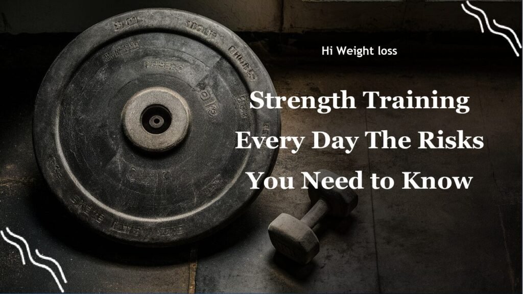 Strength Training Every Day The Risks You Need to Know pdf