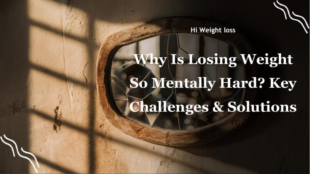 Why Is Losing Weight So Mentally Hard Key Challenges Solutions pdf