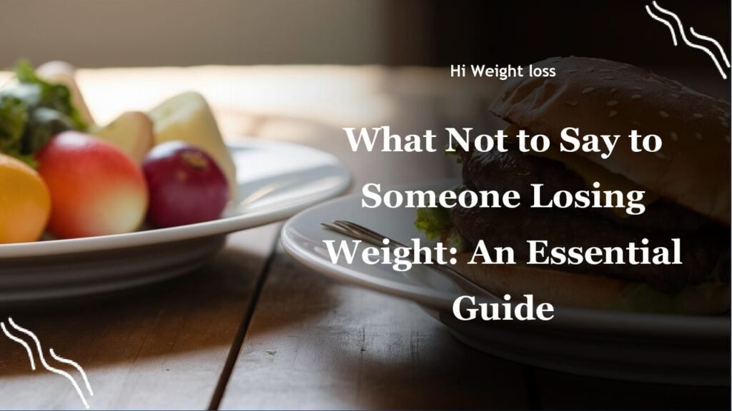 What Not to Say to Someone Losing Weight An Essential Guide pdf